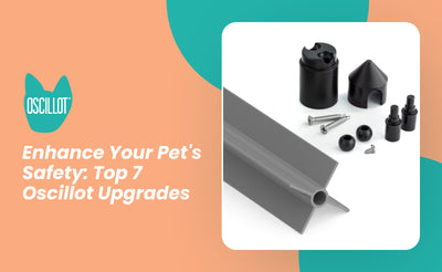 Enhance Your Pet's Safety: Top 7 Oscillot Upgrades